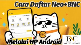 Cara Daftar NeoBNCBank Neo Commerce Dengan Benar [upl. by Rey]