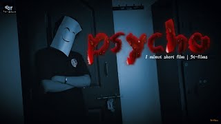 Psycho  1 minute short film [upl. by Aixela]