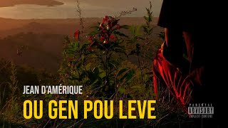 Jean D’Amérique  Ou gen pou leve Lyrics video [upl. by Ricca]