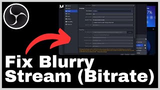 How to Fix Blurry Stream With Bitrate on OBS Studio [upl. by Arhoz]