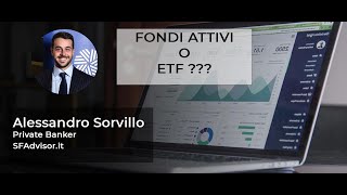 Fondi Attivi vs ETF Calcoliamo su cosa conviene investire [upl. by Ennasil]