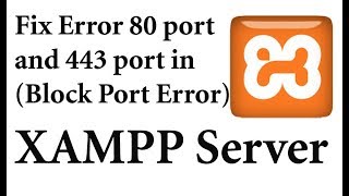 Fix Error 80 port and 443 port in XAMPP Server [upl. by Sirrad]