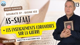 13 Un Signe surprise  Les Enseignements Coraniques sur la Guerre  Réda Kadri🗝️ [upl. by Enaht703]