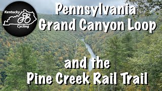 Pennsylvania Grand Canyon Loop and Pine Creek Rail Trail [upl. by Tarrel]