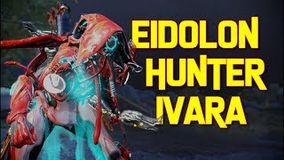 Breaking the Meta Using Ivara on the Eidolon Hunt [upl. by Prosser]