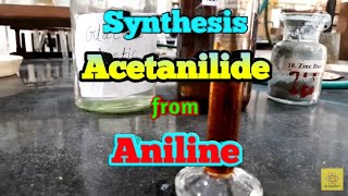 Synthesis of Acetanilide from Aniline  After 222 minutes Saw in Discription [upl. by Akcimehs]