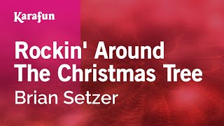 Rockin Around the Christmas Tree  Brian Setzer  Karaoke Version  KaraFun [upl. by Chloras]