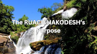 The RUACH HAKODESHs Purpose [upl. by Doscher727]