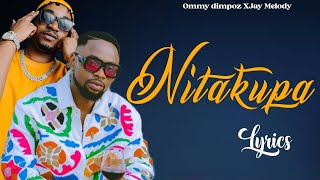 Ommy Dimpoz Ft Jay Melody  Nitakupa Official Lyrics Video [upl. by Evetta]