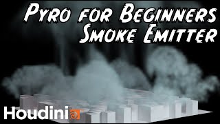 Pyro for Beginners Smoke Emitters in Houdini [upl. by Erik]