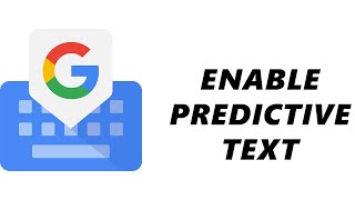 How To Enable Predictive Text Suggestion Strip On Gboard [upl. by Ynney832]