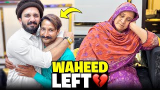 Waheed Left Rajabs Family😭Lahore atay e Bad news mil gai💔 [upl. by Hillhouse]