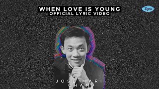 Jose Mari Chan  When Love Is Young Official Lyric Video [upl. by Porter]