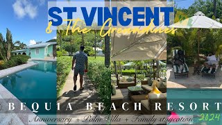 TRAVEL VLOG  THE GRENADINES  BEQUIA BEACH RESORT  THE PALM VILLA ANNIVERSARY  FAMILY STAYCATION [upl. by Ennayelhsa]