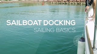 How To Sail Docking Technique  Sailing Basics Video Series [upl. by Dorsman]