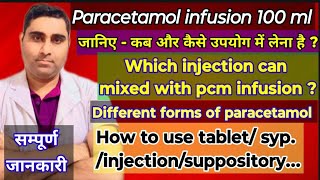 Paracetamol injection tab syp suppos How to use Paracetamol infusion amp which injection can mixed [upl. by Philomena]