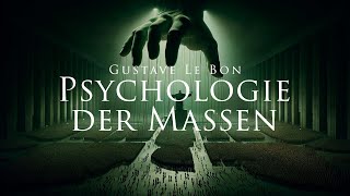 Psychologie der Massen  Gustave Le Bon Hörbuch [upl. by Okeim]