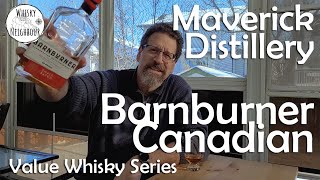 Barnburner Canadian Whisky [upl. by Noam]