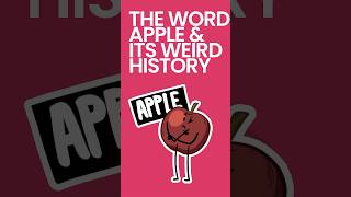 The Word Apple amp Its Weird History [upl. by Alyad]