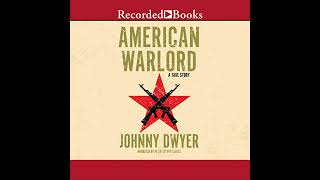 American Warlord Audiobook by Johnny Dwyer [upl. by Nirraj]