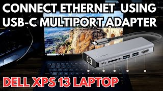 How To Connect Ethernet Connection Using USB C Multiport Adapter  Dell XPS 13 Laptop [upl. by Weisburgh]