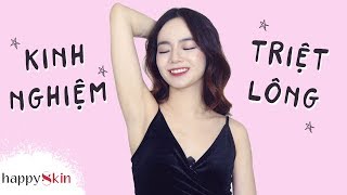 Kinh nghiệm TRIỆT LÔNG NÁCH BIKINI TAY CHÂN amp những điều phải biết  HAIR REMOVAL  Happy Skin [upl. by Lindell]