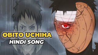 Obito Uchiha  Hindi AMV  quotThe Tragic Heroquot  Naruto Shippuden  Ek Akela Obito Song [upl. by Aprilette]