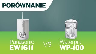 Porównanie irygatorów Panasonic EW1611 vs Waterpik WP100 🧐 [upl. by Leirda275]