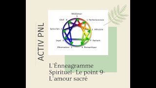 Ennéagramme spirituel  Type 9 Lamour sacré [upl. by Howie]