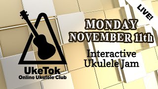 Ukulele Jam with UkeTok full club meeting live  Monday November 11th [upl. by Lesoj703]