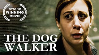 The Dog Walker  AWARD WINNING MOVIE [upl. by Enytsuj808]