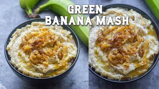 Green Banana Mash  Mashed Green Bananas  Cook With Charla [upl. by Jarnagin215]