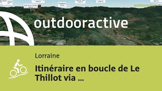 Vidéo 3D interactive Itinéraire en boucle de Le Thillot via Bussang [upl. by Bakerman215]