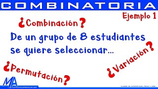 Diferenciar entre combinación permutación o variación  Ejemplo 1 [upl. by Notxarb]