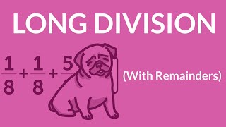 ʕ•ᴥ•ʔ Long Division With Remainders [upl. by Atahs]