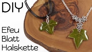 Echte Efeu Blatt Kette  Gießharz DIY Anleitung  Blätter in Resin Schmuck Tutorial [upl. by Tessi]