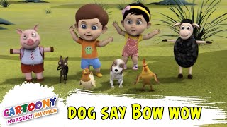 The Dog Says Bow Wow  Animated Nursery Rhymes For Children Song  Cartoony Rhymes [upl. by Stila241]