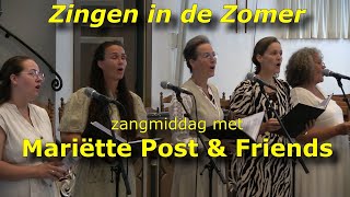 Zingen in de Zomer zangmiddag met Mariëtte Post amp Friends [upl. by Novets]