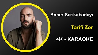 Soner Sarıkabadayı  Tarifi Zor  Karaoke 4k [upl. by Lexerd49]