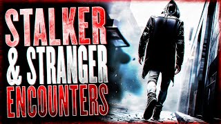 7 True Scary Stranger amp Stalker Encounters [upl. by Badger906]