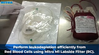 Mitra M1 Labside Filter Bags RC  Leukofilter Bags  Leukocyte Removal from RBCs  Leukodepletion [upl. by Llenwad454]