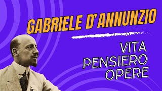 Gabriele DAnnunzio vita pensiero e opere [upl. by Leftwich985]