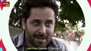 Tum Kiskay Bachay Ki Maan Banany Wali Ho  Jan Nisaar Drama Episode 53 Review by Drama Mixer [upl. by Holman]