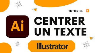 Comment centrer un texte sur Illustrator [upl. by Junji]