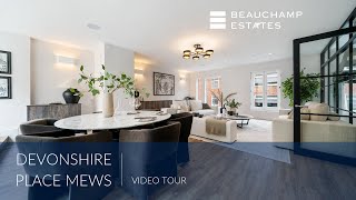 Devonshire Place Mews W1  Property Tour  Beauchamp Estates [upl. by Ytisahc]