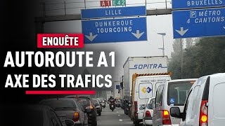 A1  Lautoroute de tous les trafics  Reportage  BSF [upl. by Sandie]