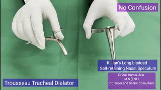 2 Trousseau Tracheal Dialator Vs Killians Long Bladed self retaining Nasal Speculum No Confusion [upl. by Angeli534]