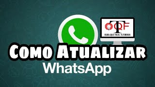 COMO ATUALIZAR WHATSAPP MARQUE A FUNÇÃO ATUALIZAR AUTOMATICAMENTE [upl. by Maressa954]