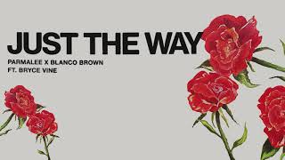 Parmalee x Blanco Brown  Just The Way feat Bryce Vine Official Audio [upl. by Gracie]