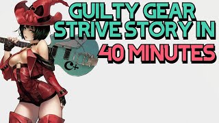 The Guilty Gear Strive Story Explained In 40 Minutes [upl. by Desireah]